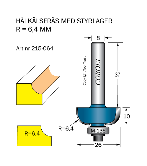 Hålkälsfräs R=6.4 L=10 D=26 SL