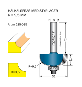 Hålkälsfräs R=9.5 L=13 D=32 SL